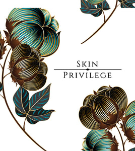 Skin Privilege 